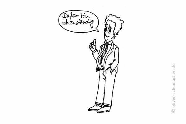Comic: Mann sagt "Dafür bin ich zuständig"